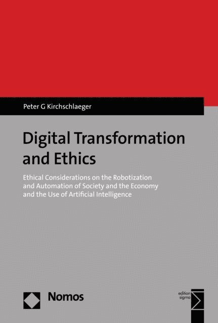 Peter G. Kirchschlaeger - Digital Transformation and Ethics, E-bok