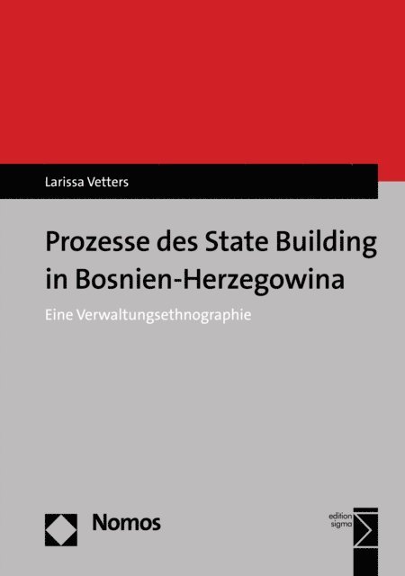 Larissa Vetters - Prozesse des State Building in Bosnien-Herzegowina, E-bok