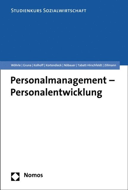 Raik Zillmann, Andrea Tabatt-Hirschfeldt, Brigitta Nobauer, Georg Kortendieck, Ludger Kolhoff, Peggy Gruna, Armin Wohrle - Personalmanagement - Personalentwicklung, E-bok