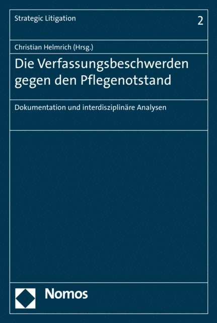 Christian Helmrich - Die Verfassungsbeschwerden gegen den Pflegenotstand, E-bok
