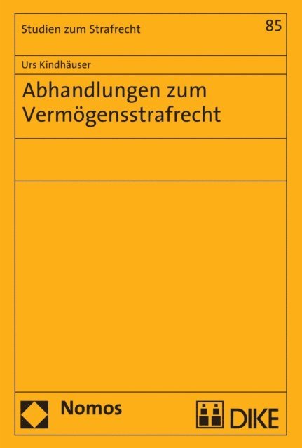 Urs Kindhauser - Abhandlungen zum Vermögensstrafrecht, E-bok