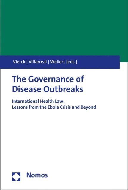 A. Katarina Weilert, Pedro A. Villarreal, Leonie Vierck - Governance of Disease Outbreaks, E-bok
