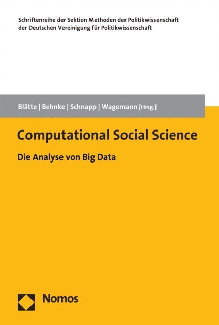 Claudius Wagemann, Kai-Uwe Schnapp, Joachim Behnke, Andreas Blatte - Computational Social Science, E-bok
