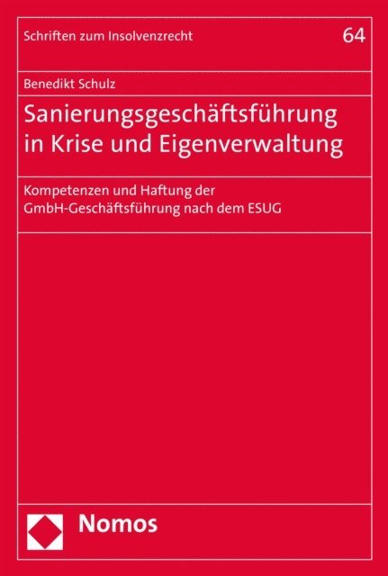 Benedikt Schulz - Sanierungsgeschäftsführung in Krise und Eigenverwaltung, E-bok