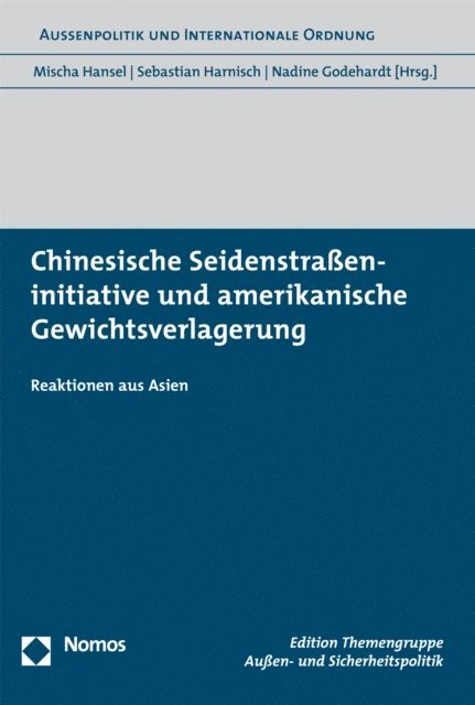 Nadine Godehardt, Sebastian Harnisch, Mischa Hansel - Chinesische Seidenstraßeninitiative und amerikanische Gewichtsverlagerung, E-bok