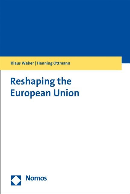 Henning Ottmann, Klaus Weber - Reshaping the European Union, E-bok