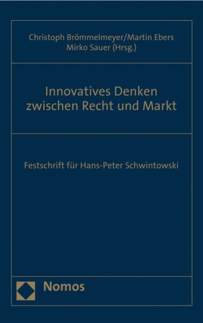 Mirko Sauer, Martin Ebers, Christoph Brommelmeyer - Innovatives Denken zwischen Recht und Markt, E-bok