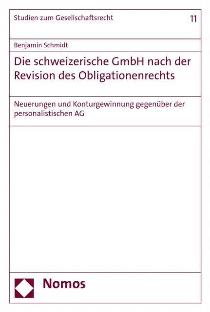 Benjamin Schmidt - Die schweizerische GmbH nach der Revision des Obligationenrechts, E-bok