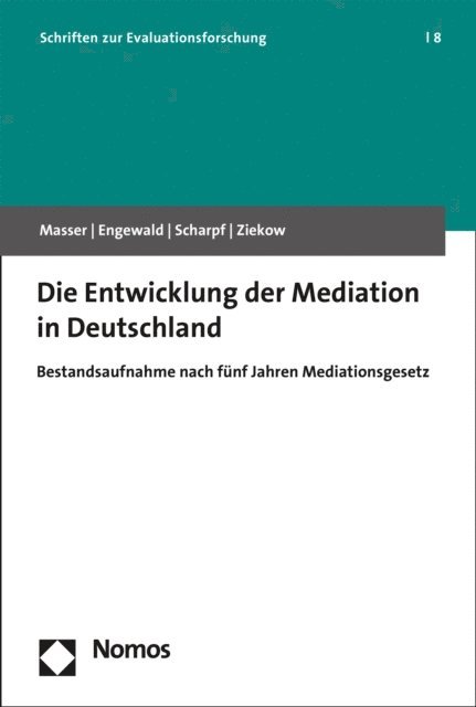 Jan Ziekow, Lucia Scharpf, Bettina Engewald, Kai Masser - Die Entwicklung der Mediation in Deutschland, E-bok