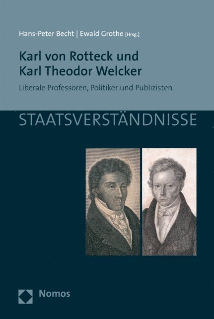 Ewald Grothe, Hans-Peter Becht - Karl von Rotteck und Karl Theodor Welcker, E-bok