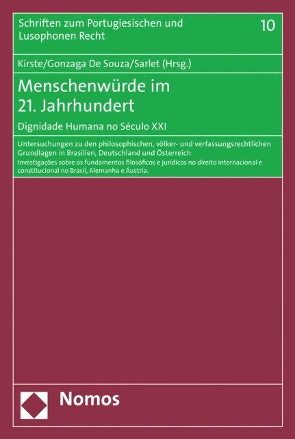 Ingo Wolfgang Sarlet, Draiton Gonzaga De Souza, Stephan Kirste - Menschenwürde im 21. Jahrhundert | Dignidade Humana no Século XXI, E-bok