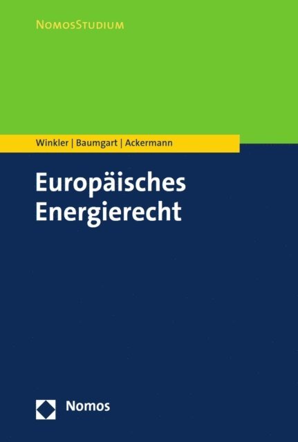 Thomas Ackermann, Max Baumgart, Daniela Winkler - Europäisches Energierecht, E-bok