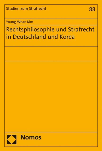 Young-Whan Kim - Rechtsphilosophie und Strafrecht in Deutschland und Korea, E-bok