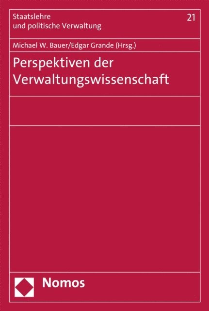Edgar Grande, Michael W. Bauer - Perspektiven der Verwaltungswissenschaft, E-bok