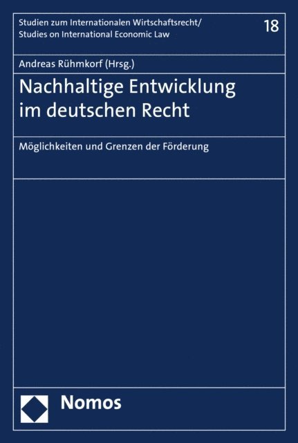 Andreas Ruhmkorf - Möglichkeiten und Grenzen der Förderung nachhaltiger Entwicklung im deutschen Recht, E-bok