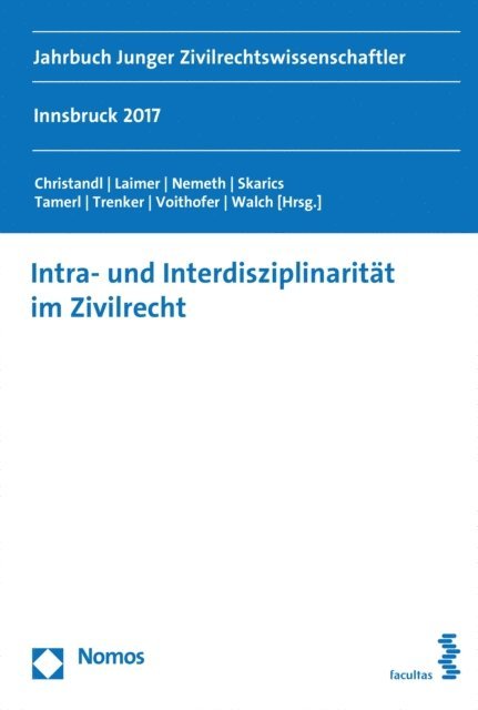 Mathias Walch, Caroline Voithofer, Martin Trenker, Daniel Tamerl, Florian Skarics, Kristin Nemeth, Simon Laimer, Gregor Christandl - Intra- und Interdisziplinarität im Zivilrecht, E-bok