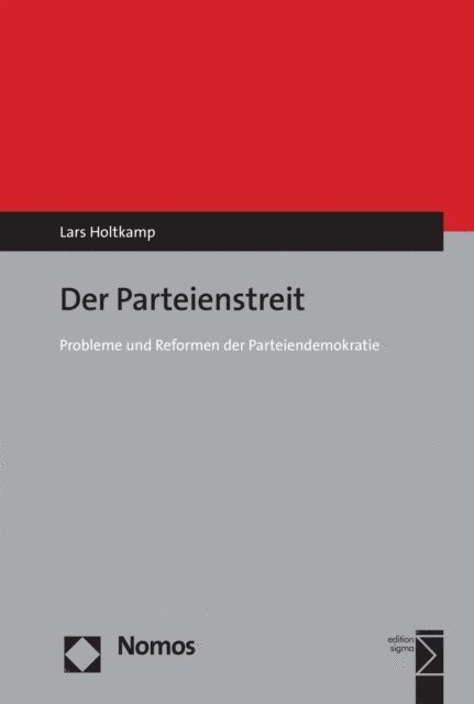 Lars Holtkamp - Der Parteienstreit, E-bok