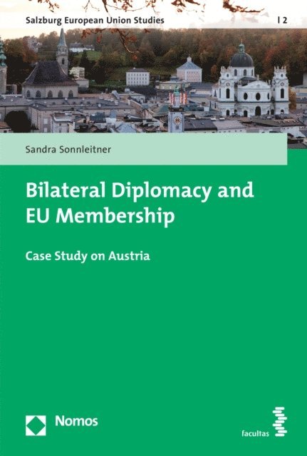 Sandra Sonnleitner - Bilateral Diplomacy and EU Membership, E-bok
