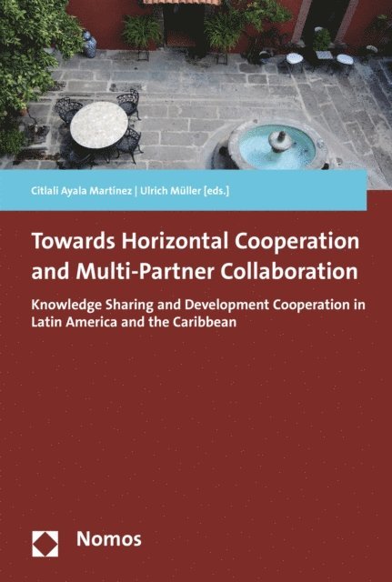 Citlali Ayala Martinez, Ulrich Muller - Towards Horizontal Cooperation and Multi-Partner Collaboration, E-bok