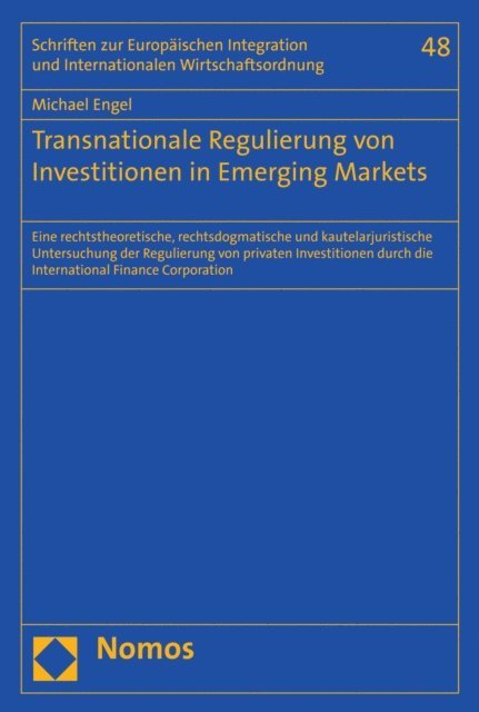 Michael Engel - Transnationale Regulierung von Investitionen in Emerging Markets, E-bok
