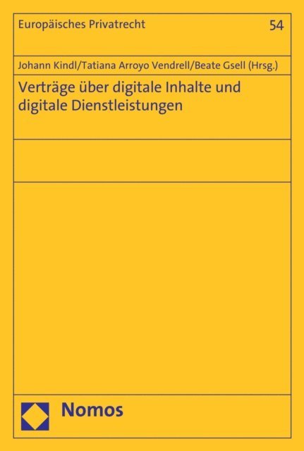Beate Gsell, Tatiana Arroyo Vendrell, Johann Kindl - Verträge über digitale Inhalte und digitale Dienstleistungen, E-bok