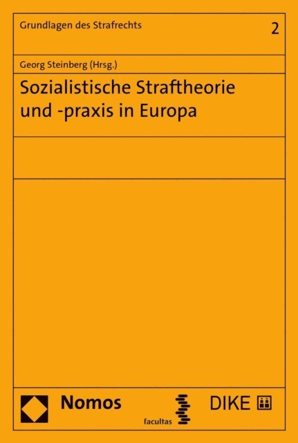 Georg Steinberg - Sozialistische Straftheorie und -praxis in Europa, E-bok