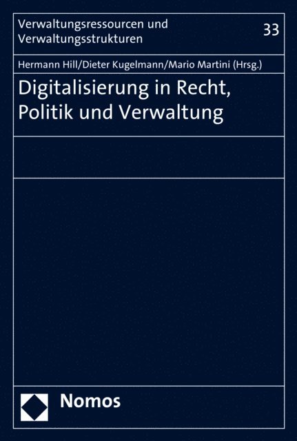 Mario Martini, Dieter Kugelmann, Hermann Hill - Digitalisierung in Recht, Politik und Verwaltung, E-bok