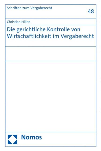 Christian Hillen - Die gerichtliche Kontrolle von Wirtschaftlichkeit im Vergaberecht, E-bok