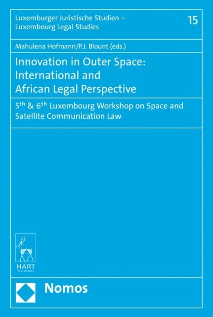 P.J. Blount, Mahulena Hofmann - Innovation in Outer Space: International and African Legal Perspective, E-bok