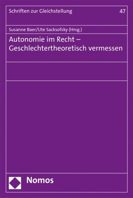 Ute Sacksofsky, Susanne Baer - Autonomie im Recht - Geschlechtertheoretisch vermessen, E-bok