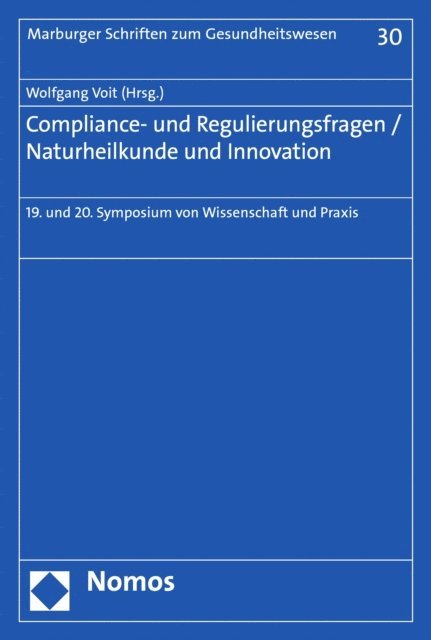 Wolfgang Voit - Compliance- und Regulierungsfragen / Naturheilkunde und Innovation, E-bok