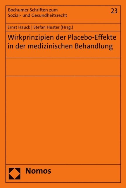 Stefan Huster, Ernst Hauck - Wirkprinzipien der Placebo-Effekte in der medizinischen Behandlung, E-bok