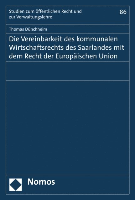 Thomas Dunchheim - Die Vereinbarkeit des kommunalen Wirtschaftsrechts des Saarlandes mit dem Recht der Europäischen Union, E-bok