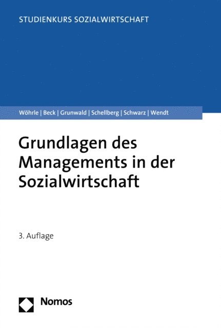 Wolf Rainer Wendt, Gotthart Schwarz, Klaus Schellberg, Klaus Grunwald, Reinhilde Beck, Armin Wohrle - Grundlagen des Managements in der Sozialwirtschaft, E-bok