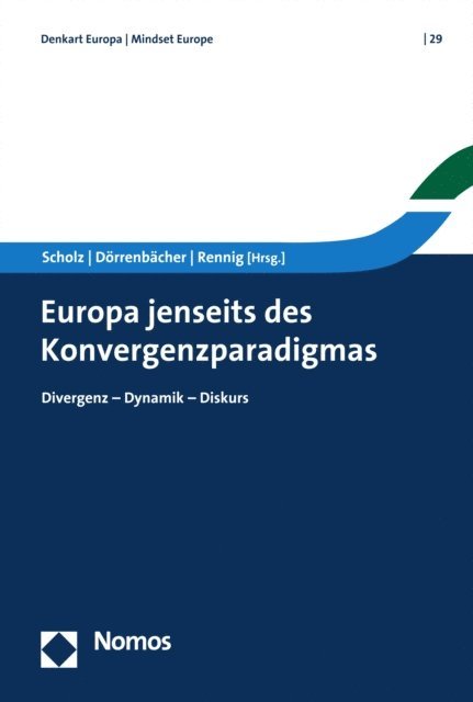 Anne Rennig, H. Peter Dorrenbacher, Christian Scholz - Europa jenseits des Konvergenzparadigmas, E-bok