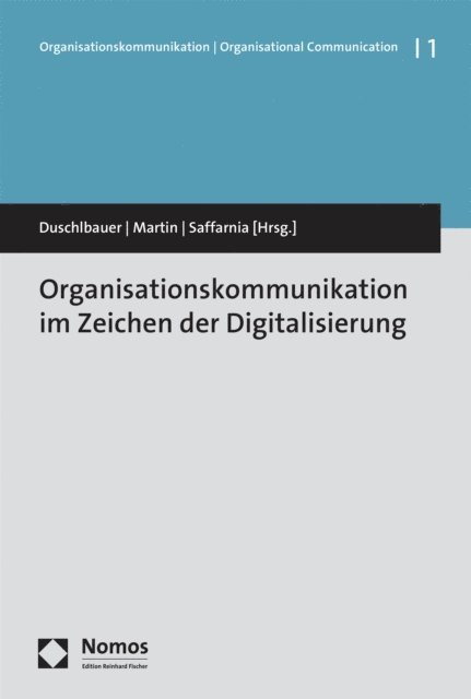 Pierre Saffarnia, Sieglinde Martin, Thomas Duschlbauer - Organisationskommunikation im Zeichen der Digitalisierung, E-bok
