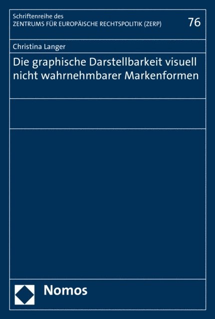 Christina Langer - Die graphische Darstellbarkeit visuell nicht wahrnehmbarer Markenformen, E-bok
