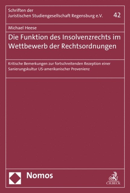 Michael Heese - Die Funktion des Insolvenzrechts im Wettbewerb der Rechtsordnungen, E-bok