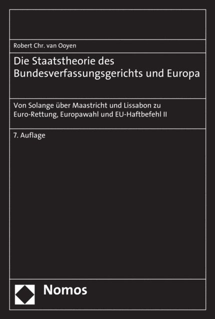 Robert Chr. van Ooyen - Die Staatstheorie des Bundesverfassungsgerichts und Europa, E-bok
