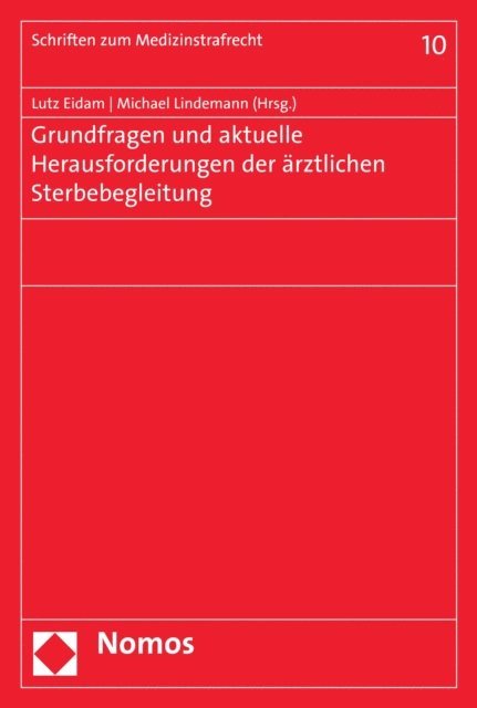 Michael Lindemann, Lutz Eidam - Grundfragen und aktuelle Herausforderungen der ärztlichen Sterbebegleitung, E-bok