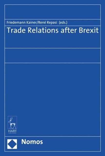 Rene Repasi, Friedemann Kainer - Trade Relations after Brexit, E-bok