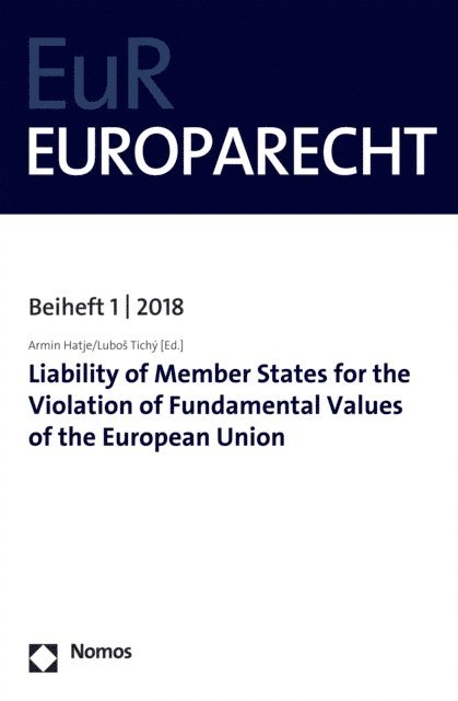 Lubos Tichy, Armin Hatje - Liability of Member States for the Violation of Fundamental Values of the European Union, E-bok