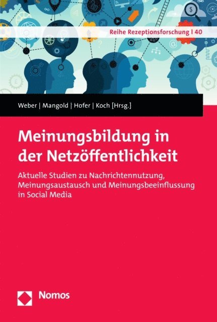 Thomas Koch, Matthias Hofer, Frank Mangold, Patrick Weber - Meinungsbildung in der Netzöffentlichkeit, E-bok