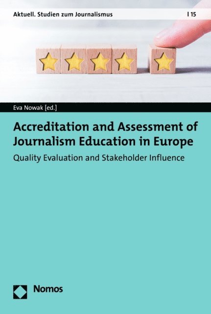 Eva Nowak - Accreditation and Assessment of Journalism Education in Europe, E-bok