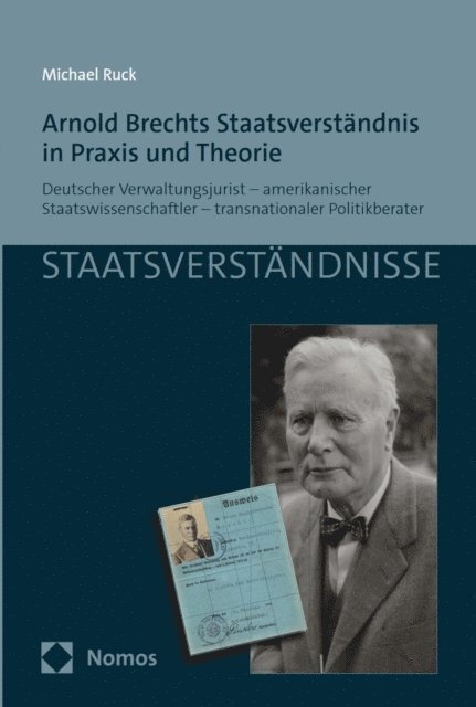 Michael Ruck - Arnold Brechts Staatsverständnis in Praxis und Theorie, E-bok