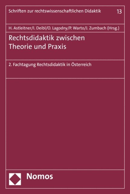 Jorg Zumbach, Patrick Warto, Otto Lagodny, Ines Deibl, Hermann Astleitner - Rechtsdidaktik zwischen Theorie und Praxis, E-bok