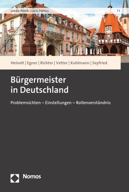 Markus Seyfried, Sabine Kuhlmann, Angelika Vetter, Timo Alexander Richter, Bjorn Egner, Hubert Heinelt - Bürgermeister in Deutschland, E-bok