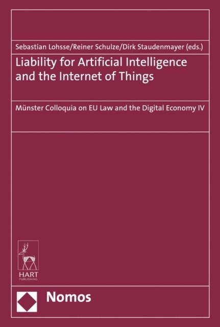 Dirk Staudenmayer, Reiner Schulze, Sebastian Lohsse - Liability for Artificial Intelligence and the Internet of Things, E-bok