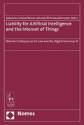 Liability for Artificial Intelligence and the Internet of Things