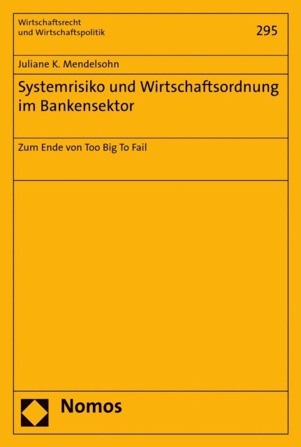 Juliane K. Mendelsohn - Systemrisiko und Wirtschaftsordnung im Bankensektor, E-bok